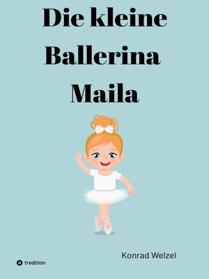 cover image of Die kleine Ballerina Maila